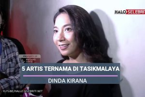 KEREN BANGET! TERNYATA 5 ARTIS TOP DI IBUKOTA INI BERASAL DARI TASIKMALAYA, INILAH DAFTARNYA…